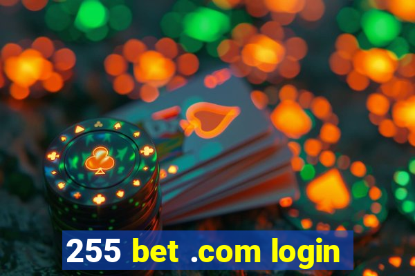 255 bet .com login